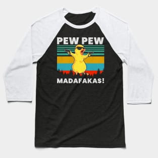Pew Pew Duck Madafakas Baseball T-Shirt